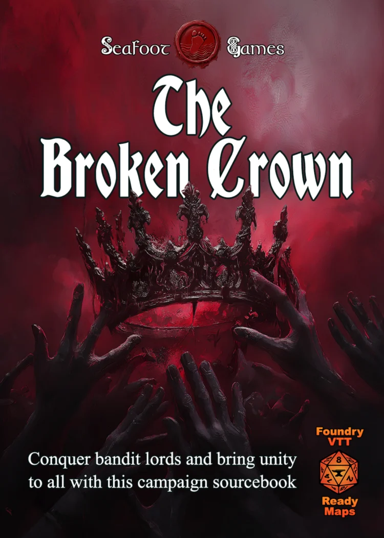 The Broken Crown Campaign Sourcebook with Foundry VTT Ready & Printable Battlemaps (System Agnostic)